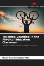 Teaching-Learning in the Physical Education Classroom