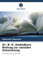 Dr. B. R. Ambedkars Beitrag zur sozialen Entwicklung