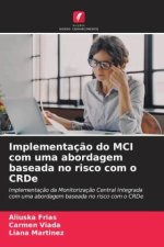 Implementaç?o do MCI com uma abordagem baseada no risco com o CRDe