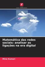 Matemática das redes sociais: analisar as ligaç?es na era digital