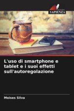 L'uso di smartphone e tablet e i suoi effetti sull'autoregolazione