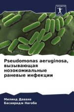 Pseudomonas aeruginosa, wyzywaüschaq nozokomial'nye ranewye infekcii