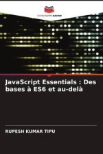 JavaScript Essentials : Des bases ? ES6 et au-del?