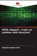 HTML élégant : Créer un contenu web structuré