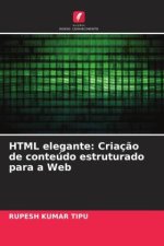 HTML elegante: Criaç?o de conteúdo estruturado para a Web