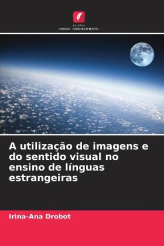 A utilizaç?o de imagens e do sentido visual no ensino de línguas estrangeiras