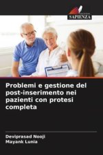 Problemi e gestione del post-inserimento nei pazienti con protesi completa