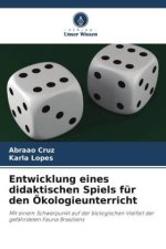 Entwicklung eines didaktischen Spiels für den Ökologieunterricht