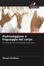 Padroneggiare il linguaggio del corpo