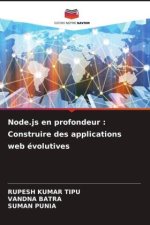 Node.js en profondeur : Construire des applications web évolutives