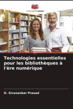 Technologies essentielles pour les biblioth?ques ? l'?re numérique