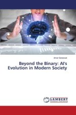 Beyond the Binary: AI's Evolution in Modern Society