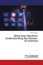 Mind Over Machine: Understanding the Human-AI Interface