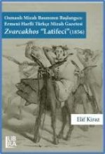 Osmanli Mizah Basininin Baslangici Ermeni Harfli Türkce Mizah Gazetesi Zvarcakhos Latifeci 1856