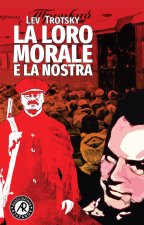 loro morale e la nostra. I fondamenti di classe della morale pratica