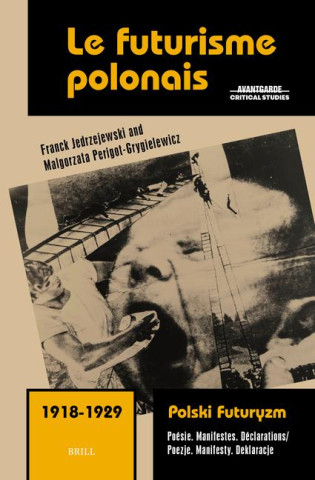 Le Futurisme Polonais 1918-1929/ Polski Futuryzm 1918-1929