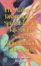 The Value of Divination to Spirituality in Life and Social Globalization Liberalism