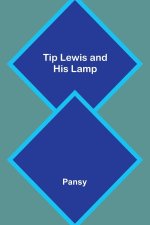 Tip Lewis and His Lamp