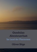 Gundulas Abenteuerlust
