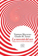 necessità del caso. Dialogo semiserio sui molti modi della scienza