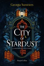 city of stardust. La maledizione degli Everly