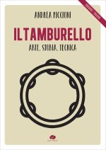 tamburello. Arte, storia, tecnica. Ediz. italiana e inglese