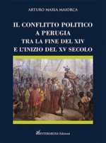 conflitto politico a Perugia tra la fine del XIV e l’inizio del XV secolo