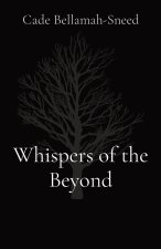 Whispers of the Beyond