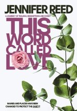 This Word Called Love