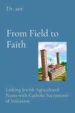 From Field to Faith