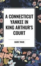A Connecticut Yankee In King Arthur's Court