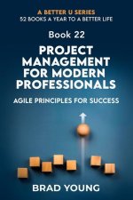 Project Management For Modern Professionals