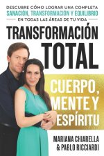 Transformación Total Cuerpo, Mente Y Espíritu