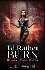 I'd Rather Burn