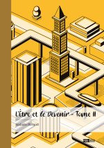 L’Être et le Devenir - Tome II