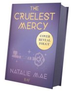 The Cruelest Mercy