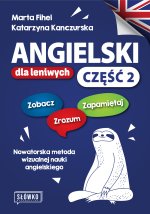 Angielski dla leniwych. Podręcznik i ćwiczenia. cz.2