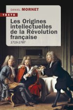 Les origines intellectuelles de la Révolution