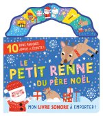 MON LIVRE SONORE - MON LIVRE SONORE A EMPORTER - LE PETIT RENNE DU PÈRE NOËL