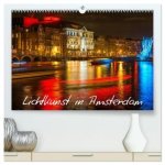 Lichtkunst in Amsterdam (hochwertiger Premium Wandkalender 2025 DIN A2 quer), Kunstdruck in Hochglanz