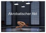 Der akrobatische Akt (Wandkalender 2025 DIN A2 quer), CALVENDO Monatskalender