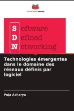 Technologies émergentes dans le domaine des réseaux définis par logiciel