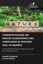 CONSAPEVOLEZZA DEI SERVIZI ECOSISTEMICI NEL COMPLESSO DI MUDUMU SUD, IN NAMIBIA