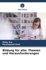 Bildung für alle: Themen und Herausforderungen