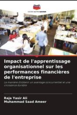 Impact de l'apprentissage organisationnel sur les performances financières de l'entreprise