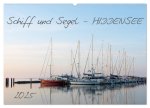 Schiff und Segel - HIDDENSEE (Wandkalender 2025 DIN A2 quer), CALVENDO Monatskalender