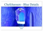 Chefchaouen - Blue Details (Wandkalender 2025 DIN A2 quer), CALVENDO Monatskalender