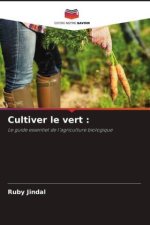 Cultiver le vert :