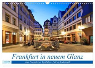 Frankfurt in neuem Glanz vom Taxifahrer Petrus Bodenstaff (Wandkalender 2025 DIN A3 quer), CALVENDO Monatskalender
