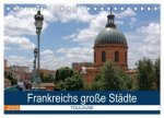 Frankreichs große Städte - Toulouse (Tischkalender 2025 DIN A5 quer), CALVENDO Monatskalender